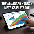 The Ultimate Kanban Metrics Playbook for Agile Leaders (Digital Download)